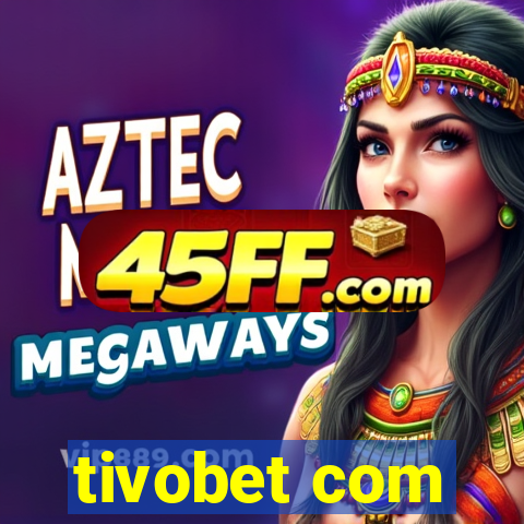 tivobet com